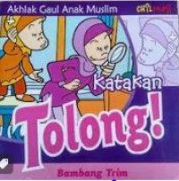 Image of Akhlak Gaul Anak Muslim: Katakan Tolong