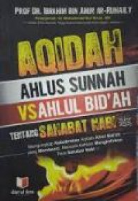 Image of Aqidah Ahlus Sunnah Vs Ahlul Bidah Tentang Sahabat Nabi