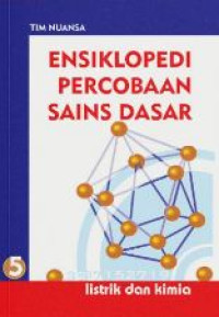 Image of ENSIKLOPEDIA PERCOBAAN SAINS DASAR 5 LISTRIK DAN KIMIA