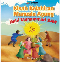 Image of Kisah Kelahiran Manusia Agung : Nabi Muhammad