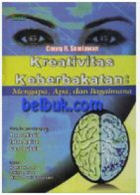 Image of Kreativitas Keberbakatan: Mengapa, Apa, dan Bagaimana