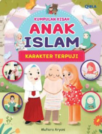 Image of KUMPULAN KISAH ANAK ISLAM KARAKTER TERPUJI