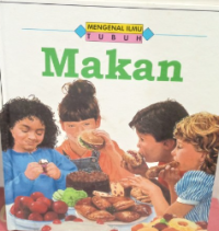 Image of Mengenal Ilmu Tubuh : Makan