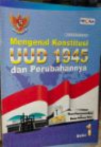 Image of MENGENAL KONSTITUSI UUD 1945 DAN PERUBAHANNYA