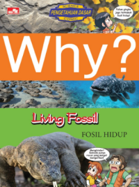 Image of Science Pengetahuan Dasar Comic Why ? Living Fosil (fosil hidup)